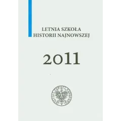 LETNIA SZKOŁA HISTORII NAJNOWSZEJ 2011 - IPN