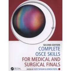 COMPLETE OSCE SKILLS FOR MEDICAL AND SURGICAL FINALS - CRC Press