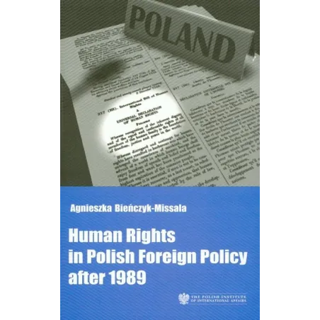 HUMAN RIGHTS IN POLISH FOREIGN POLICY AFTER 1989 - Polski Instytut Spraw Międzynarodowych