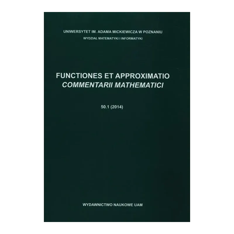 FUNCTIONES ET APPROXIMATION COMMENTARII MATHEMATICI 50.1 2014 - Wydawnictwo Naukowe UAM