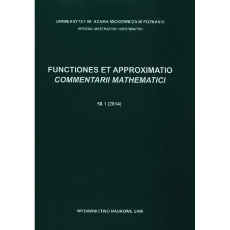 FUNCTIONES ET APPROXIMATION COMMENTARII MATHEMATICI 50.1 2014 - Wydawnictwo Naukowe UAM