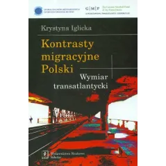 KONTRASTY MIGRACYJNE POLSKI. WYMIAR TRANSATLANTYCKI - Scholar