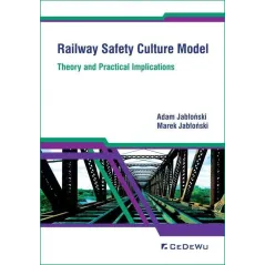 RAILWAY SAFETY CULTURE MODEL THEORY AND PRACTICAL IMPLICATIONS - CEDEWU