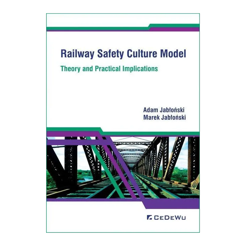 RAILWAY SAFETY CULTURE MODEL THEORY AND PRACTICAL IMPLICATIONS - CEDEWU