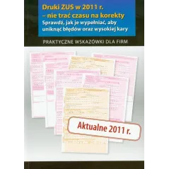 DRUKI ZUS W 2011 R. - NIE TRAĆ CZASU NA KOREKTY - Wiedza i Praktyka