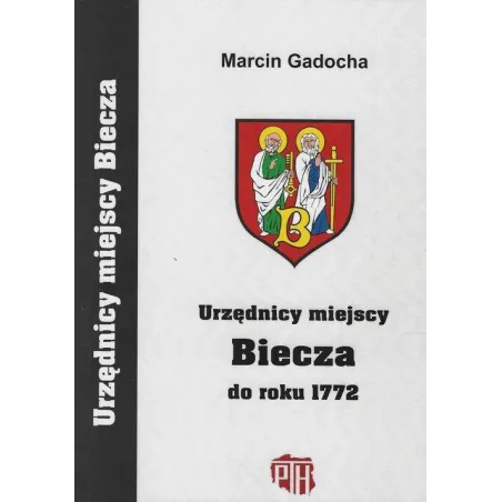 Urzędnicy Miejscy Biecza Do Roku 1772 Urzędnicy Miejscy Biecza Do Roku 1772