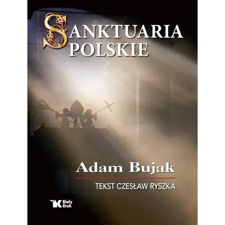 SANKTUARIA POLSKIE - Biały Kruk