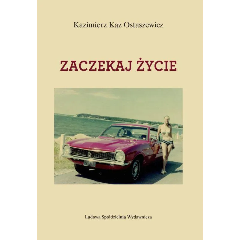 ZACZEKAJ ŻYCIE - Ludowa Spódzielnia Wydawnicza