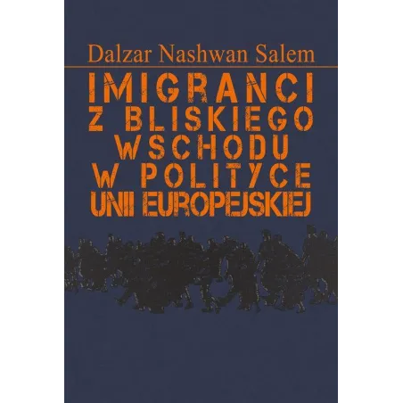 IMIGRANCI Z BLISKIEGO WSCHODU W POLITYCE UNII EUROPEJSKIEJ - Aspra