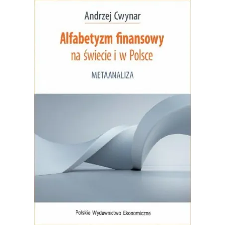 ALFABETYZM FINANSOWY NA ŚWIECIE I W POLSCE. METAANALIZA - PWE