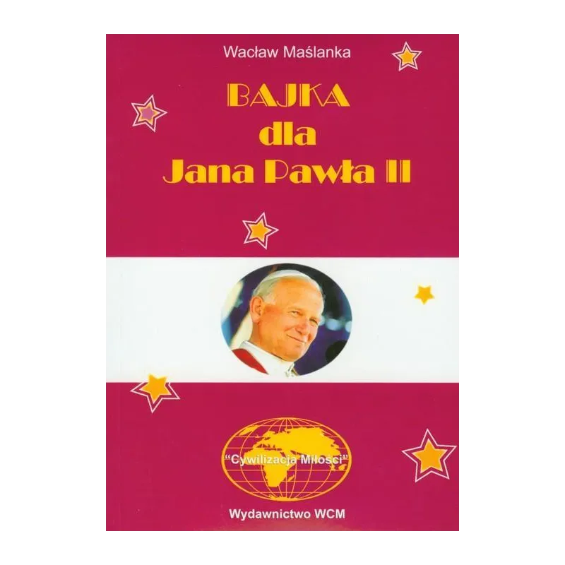 BAJKA DLA JANA PAWŁA II - WCM
