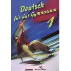 DEUTSCH FUR DAS GIMNASIUM 1 - Wiedza i świat