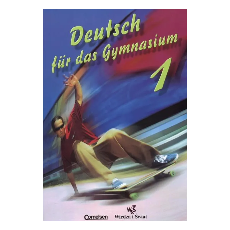 DEUTSCH FUR DAS GIMNASIUM 1 - Wiedza i świat