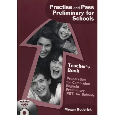 Practise And Pass Preliminary For Schools Teacher's Book +Cd Practise And Pass Preliminary For Schools Teacher's Book +Cd