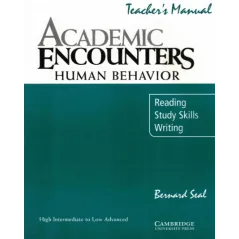 ACADEMIC ENCOUNTERS HUMAN BEHAVIOR. TEACHERS MANUAL Bernard Seal
