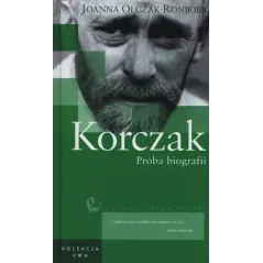 KORCZAK. PRÓBA BIOGRAFII - PWN