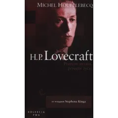 H.P. LOVECRAFT. PRZECIW ŚWIATU, PRZECIW ŻYCIU - PWN