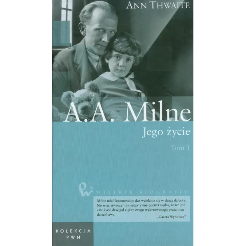 A.A. MILNE. JEGO ŻYCIE 1 - PWN