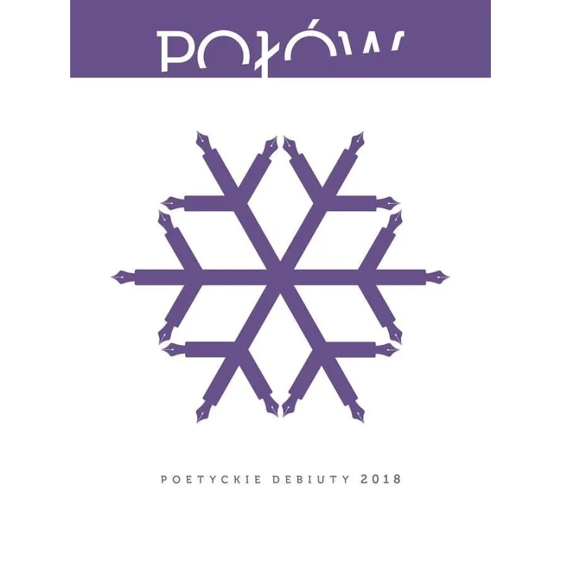 POŁÓW. POETYCKIE DEBIUTY 2018 - Biuro Literackie