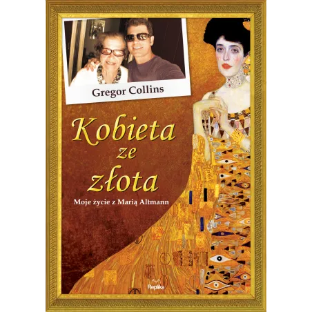 KOBIETA ZE ZŁOTA. MOJE ŻYCIE Z MARIĄ ALTMANN - Replika