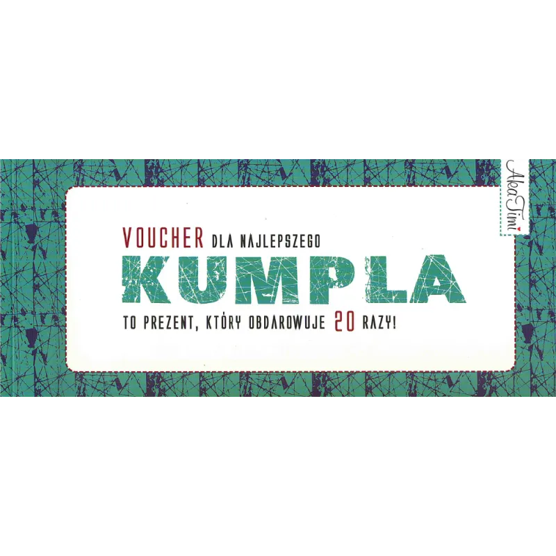 VOUCHERY DLA NAJLEPSZEGO KUMPLA - AkaTimi