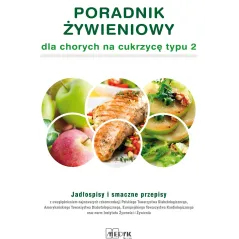 PORADNIK ŻYWIENOWY DLA CHORYCH NA CUKRZYCĘ TYPU 2 - Medyk