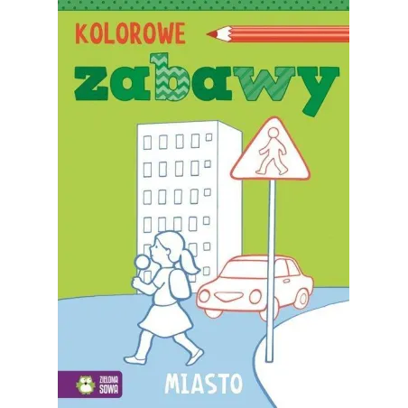 Miasto. Kolorowe Zabawy 4+