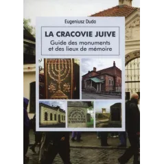 LA CRACOVIE JUIVE. ŻYDOWSKI KRAKÓW. PRZEWODNIK ILUSTROWANY WERSJA FRANCUSKA - Vis-a-Vis Etiuda