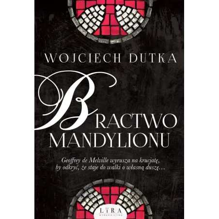 BRACTWO MANDYLIONU - Wydawnictwo Lira