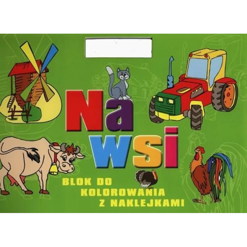 NA WSI. BLOK DO KOLOROWANIA Z NAKLEJKAMI - Olesiejuk