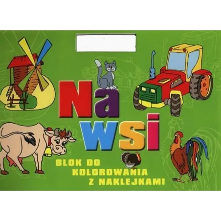 NA WSI. BLOK DO KOLOROWANIA Z NAKLEJKAMI - Olesiejuk