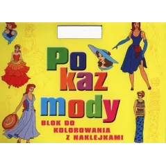 POKAZ MODY. BLOK DO KOLOROWANIA Z NAKLEJKAMI - Olesiejuk