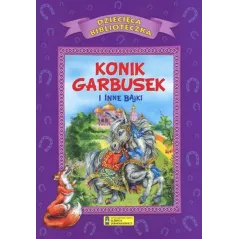 KONIK GARBUSEK I INNE BAJKI - Wydawnictwo Elżbieta Jarmołkiewicz