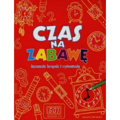 CZAS NA ZABAWĘ. ŁĄCZENIE KROPEK I RYSOWANIE - Olesiejuk