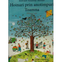 HOINARI PRIN ANOTIMPURI TOAMNA Rotraut Susanne Berner