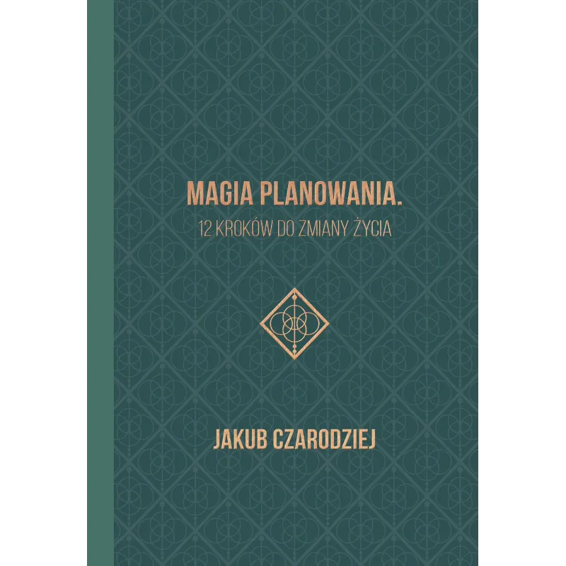 MAGIA PLANOWANIA. 12 KROKÓW DO ZMIANY ŻYCIA - Flow Books