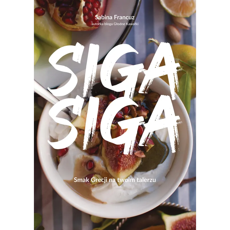 SIGA SIGA. SMAK GRECJI NA TWOIM TALERZU - Znak
