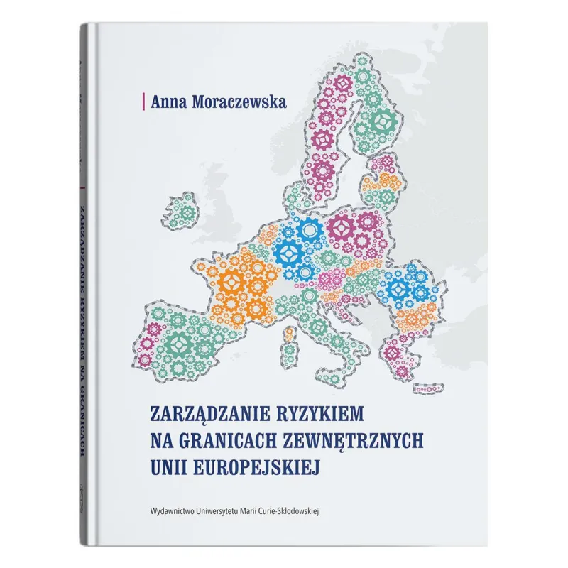 ZARZĄDZANIE RYZYKIEM NA GRANICACH ZEWNĘTRZNYCH UNII EUROPEJSKIEJ - UMCS