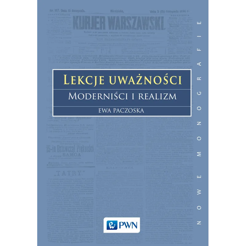 LEKCJE UWAŻNOŚCI. MODERNIŚCI I REALIZM - PWN