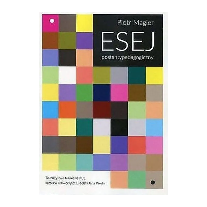 ESEJ POSTANTYPEDAGOGICZNY - Towarzystwo Naukowe KUL