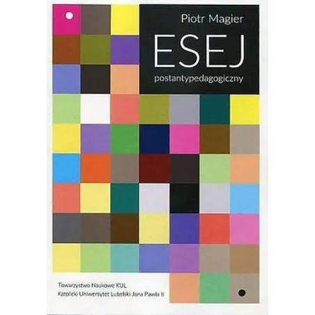 ESEJ POSTANTYPEDAGOGICZNY - Towarzystwo Naukowe KUL