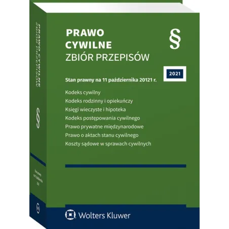 PRAWO CYWILNE. ZBIÓR PRZEPISÓW 2021 - Wolters Kluwer