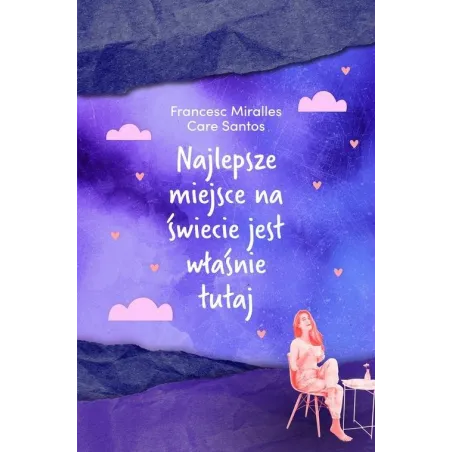 NAJLEPSZE MIEJSCE NA ŚWIECIE JEST WŁAŚNIE TUTAJ Francesc Miralles