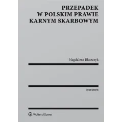 PRZEPADEK W POLSKIM PRAWIE KARNYM SKARBOWYM - Wolters Kluwer
