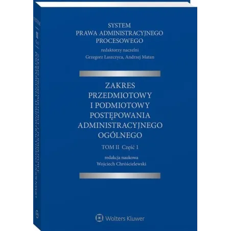 SYSTEM PRAWA ADMINISTRACYJNEGO PROCESOWEGO 2.1 ZAKRES PRZEDMIOTOWY I PODMIOTOWY POSTĘPOWANIA ADMINISTRACYJNEGO - Wolters Kluwer