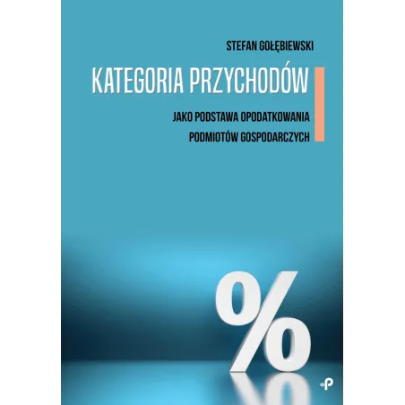 Kategoria Przychodów Jako Podstawa Opodatkowania Podmiotów Gospodarczych