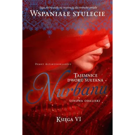 TAJEMNICE DWORU SUŁTANA NURBANU SYNOWA ODALISKI Altinyeleklioglu Demet