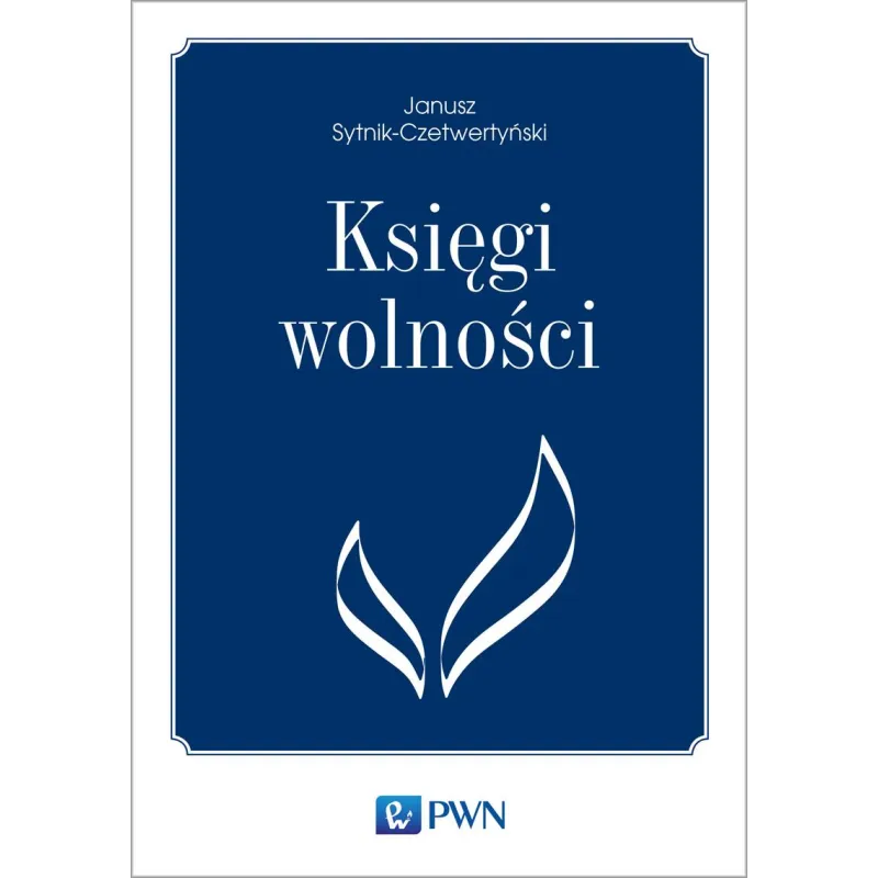KSIĘGI WOLNOŚCI - PWN