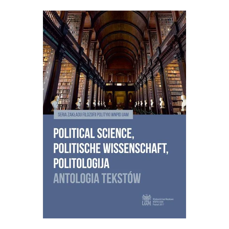 POLITICAL SCIENCE POLITISCHE WISSENSCHAFT POLITOLOGIJA ANTOLOGIA TEKSTÓW - Wydawnictwo Naukowe UAM