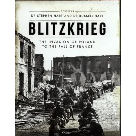 Blitzkrieg The Invasion Of Poland To The Fall Of France